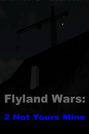 Flyland Wars: 2 Not Yours Mine