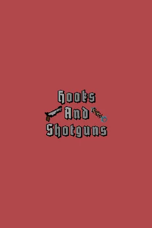 Hooks And Shotguns