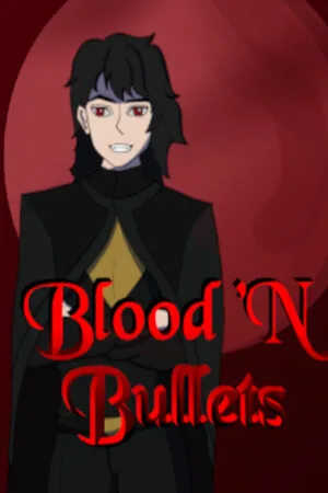 Blood 'N Bullets