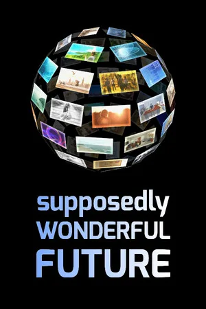 Supposedly Wonderful Future