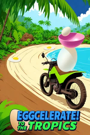 Eggcelerate! to the Tropics
