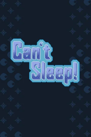 Can't Sleep!