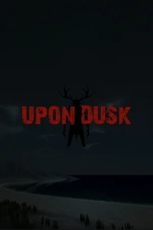 Upon Dusk