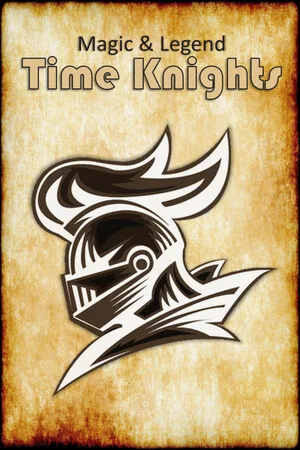Magic and Legend - Time Knights