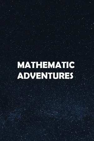 Mathematic Adventures
