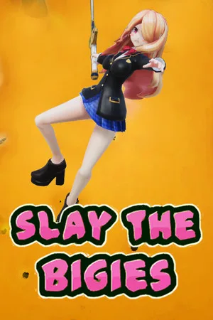 Slay The Bigies