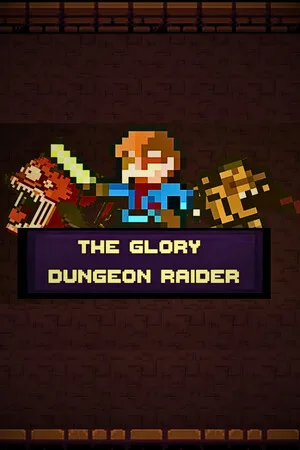 The Glory Dungeon Raider