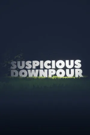 Suspicious Downpour