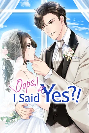 Oops, I Said Yes?!