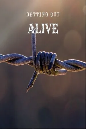 Getting Out Alive