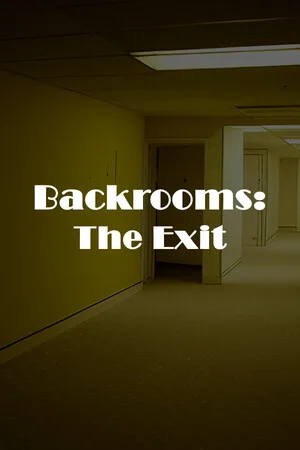 Backrooms：The Exit