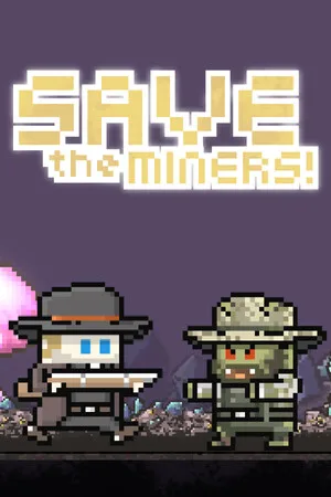 Save the Miners!