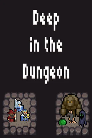 Deep in the Dungeon