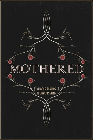 Mothered
