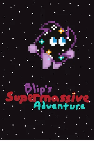 Blip's Supermassive Adventure