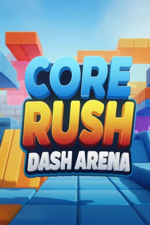 Core Rush ! Dash Arena