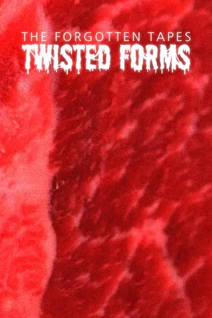 The Forgotten Tapes: Twisted Forms