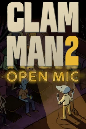 Clam Man 2: Open Mic