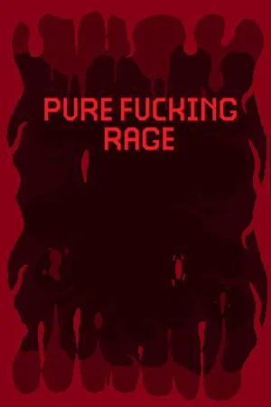 PURE FUCKING RAGE