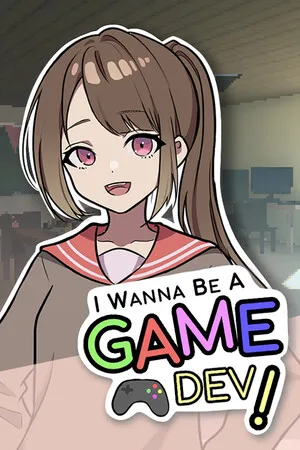 I Wanna Be A Game Dev!