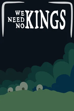 We Need No Kings