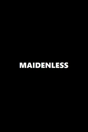 Maidenless