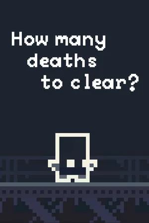 How many Deaths to Clear?