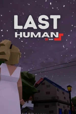 The Last Human: GO!