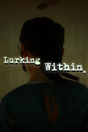 Lurking Within