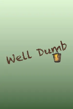 Well Dumb