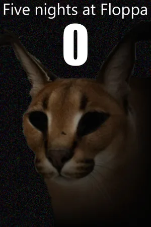Five nights at Floppa 0
