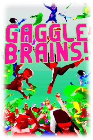 Gaggle Brains!