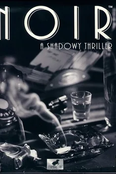 Noir: A Shadowy Thriller