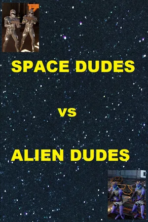 SPACE DUDES vs ALIEN DUDES