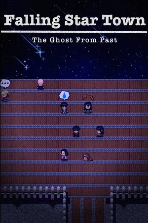 FallingStarTown: The Ghost From Past