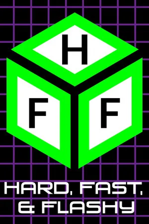 Hard, Fast, & Flashy