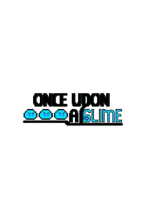 Once Upon a Slime