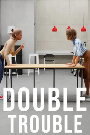 Double Trouble