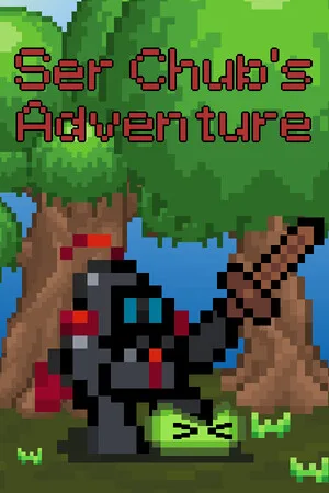 Ser Chub's Adventure