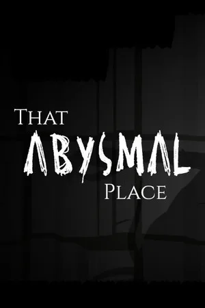 That Abysmal Place