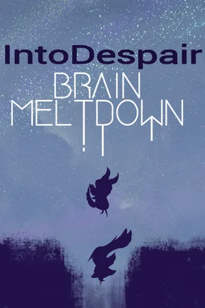 Brain Meltdown - Into Despair