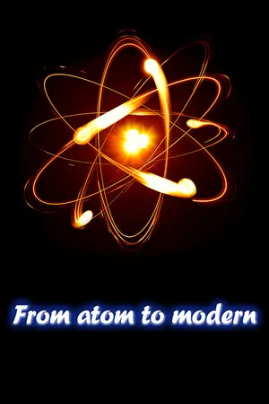From atom to modern