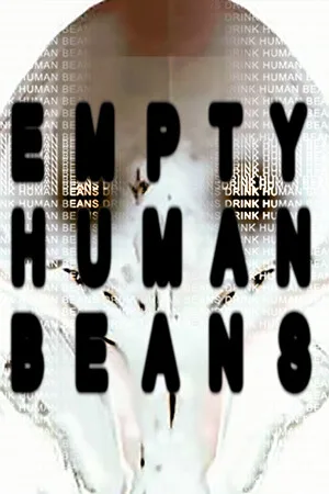 EMPTY HUMAN BEANS