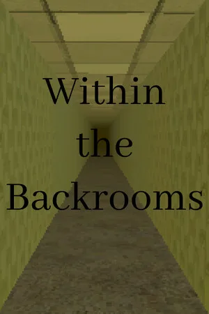 Within the Backrooms