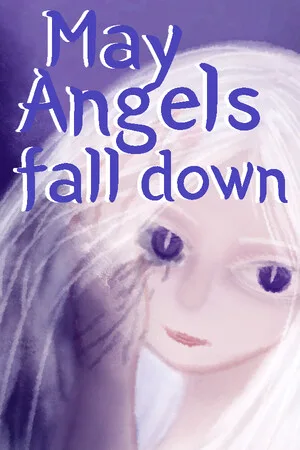 May Angels fall down