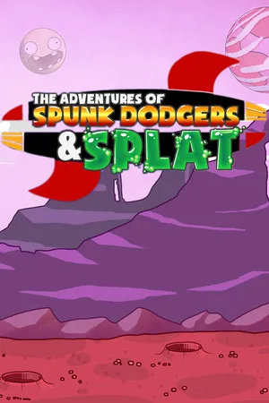 The Adventures of Spunk Dodgers and Splat