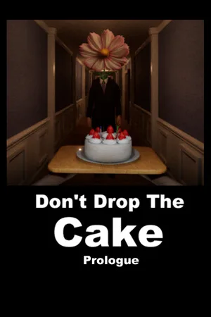 Don't Drop The Cake: Prologue