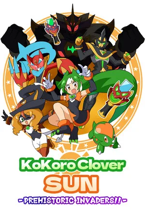 Kokoro Clover SUN - Prehistoric Invaders!