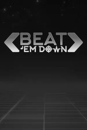 BEAT 'EM DOWN