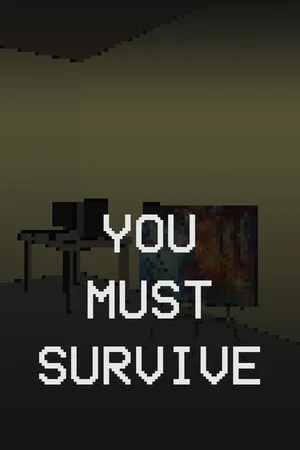 You Must Survive